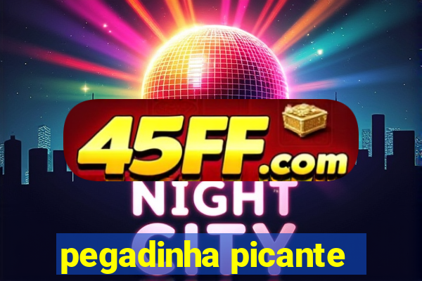 pegadinha picante